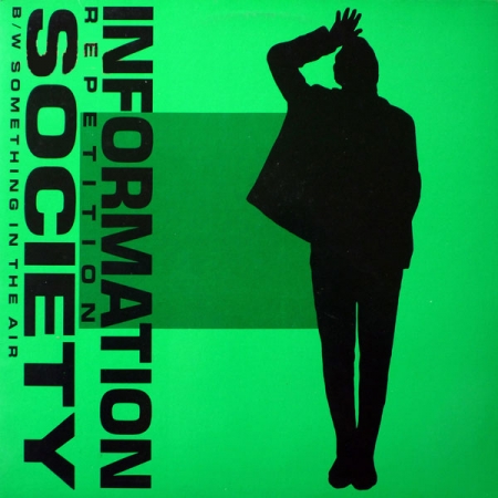 Information Society - Repetition / Something In The Air