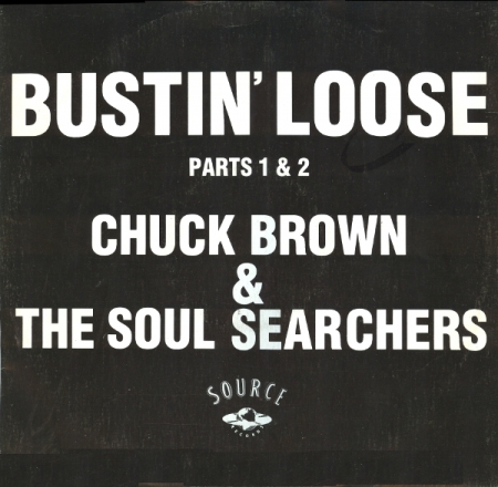Chuck Brown & The Soul Searchers - Bustin' Loose (Parts 1 & 2)