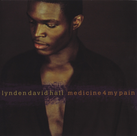 Lynden David Hall - Medicine 4 My Pain