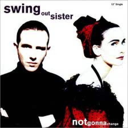 Swing Out Sister ‎– Notgonnachange