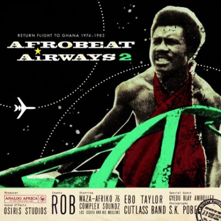 Afrobeat Airways 2 - Return Flight To Ghana 1974-1983