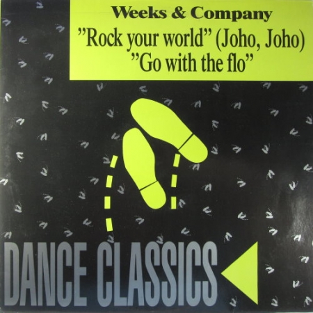 Weeks & Company ‎– Rock Your World (Joho Joho) / Go With The Flo