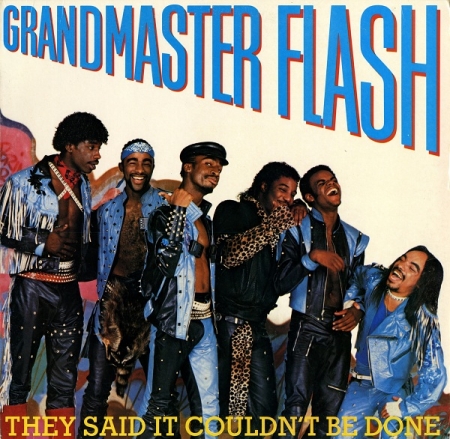 Grandmaster Flash ‎– They Said It Couldn't Be Done