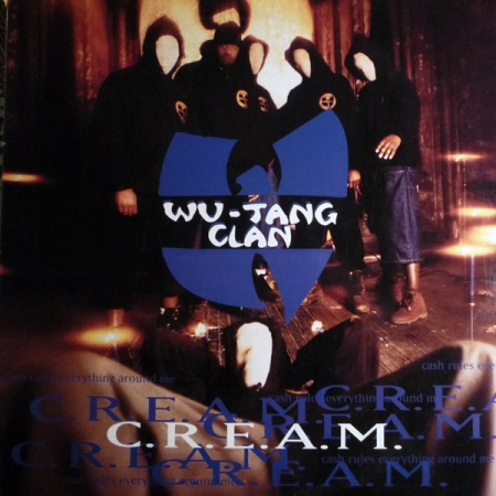 Wu Tang Clan - CREAM (Cash Rules Everything Around Me)