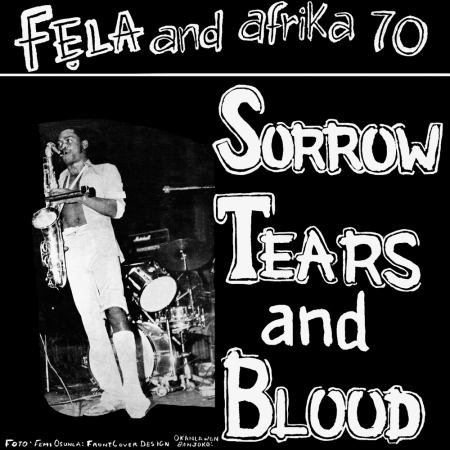 Fela and Afrika 70 - Sorrow Tears and Blood