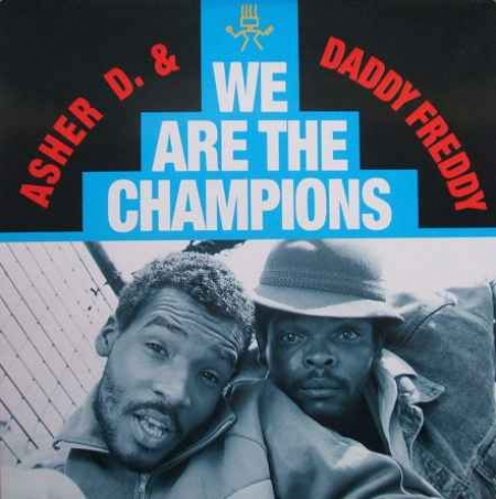 Asher D & Daddy Freddy - We Are The Champions