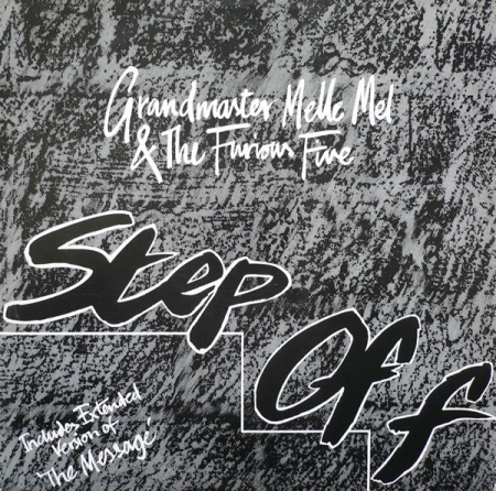 Grandmaster Melle Mel & The Furious Five ‎– Step Off