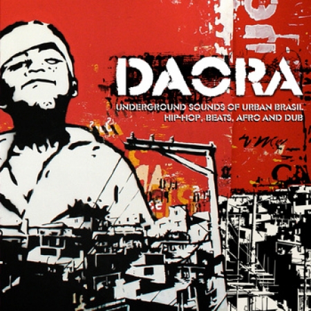 Daora: Underground Sounds of Urban Brasil-Hip-Hop