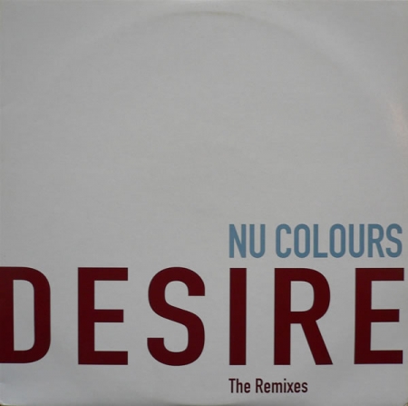 Nu Colours - Desire (The Remixes)