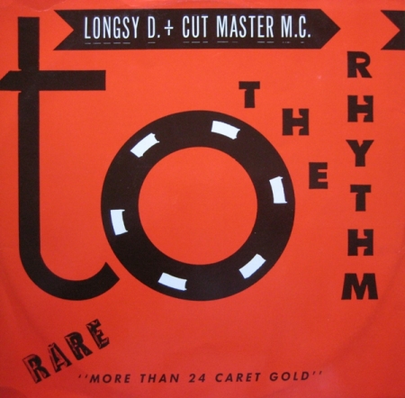 Longsy D.* + Cut Master M.C. - To The Rhythm