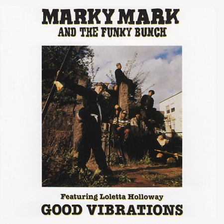 Marky Mark And The Funky - So What Chu Sayin / Good Vibrations