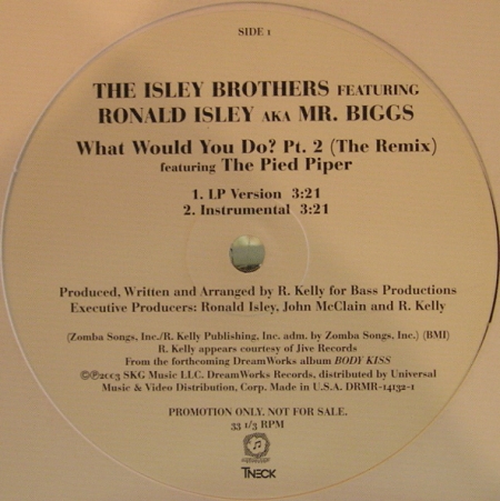 The Isley Brothers Feat Ronald Isley Aka Mr. Biggs ‎– What Would You Do? Pt. 2 (The Remix) 
