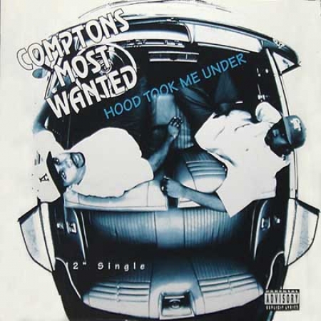 Comptons Most Wanted ‎– Hood Took Me Under 