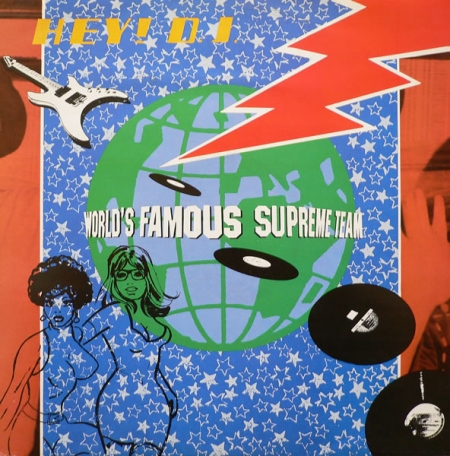 World's Famous Supreme Team ‎– Hey DJ
