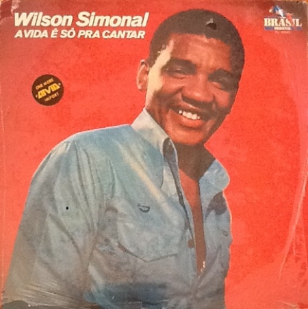 Wilson Simonal - A Vida é Só Pra Cantar