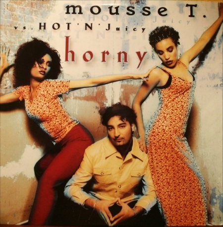 Mousse T. vs. Hot 'N' Juicy ‎– Horny 