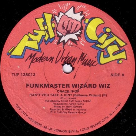 Funkmaster Wizard Wiz - Crack It Up / Can't You Take A Hint