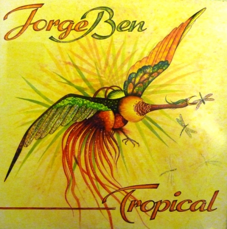Jorge Ben ‎– Tropical