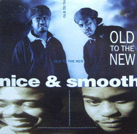Nice & Smooth ‎– Old To The New