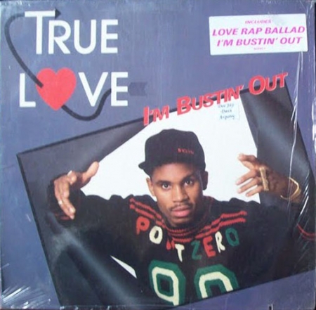 True Love ‎– I'm Bustin' Out