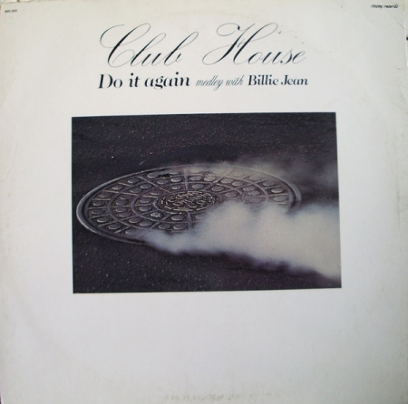 Club House ‎– Do It Again (Medley With Billie Jean)