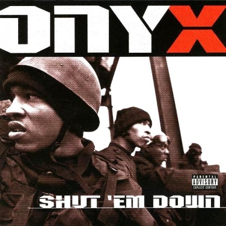 Onyx ‎– Shut 'Em Down