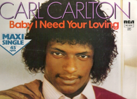 Carl Carlton ‎– Baby I Need Your Loving